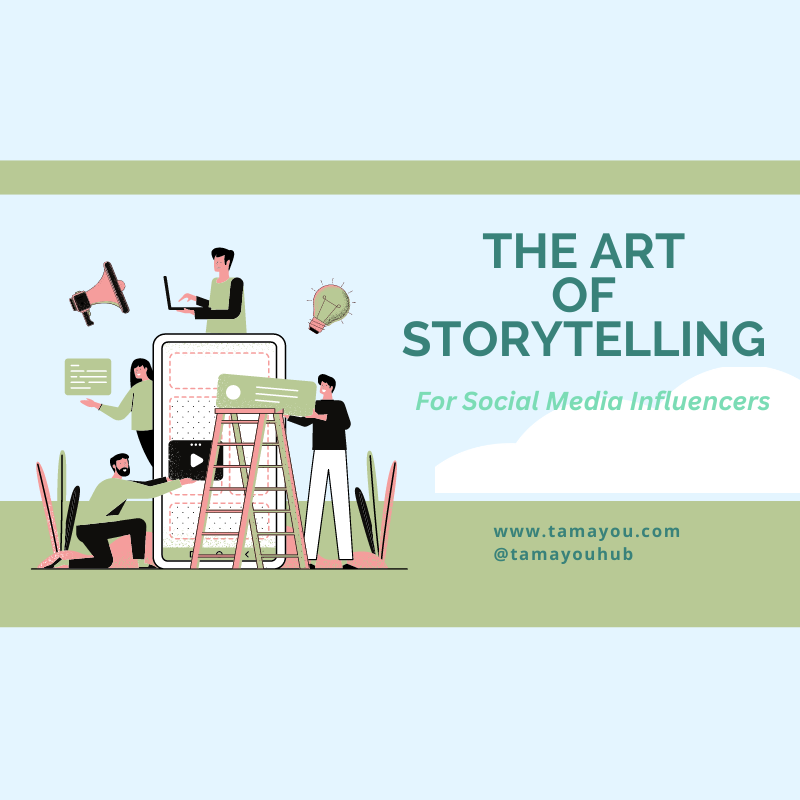 The art of storytelling for influencers